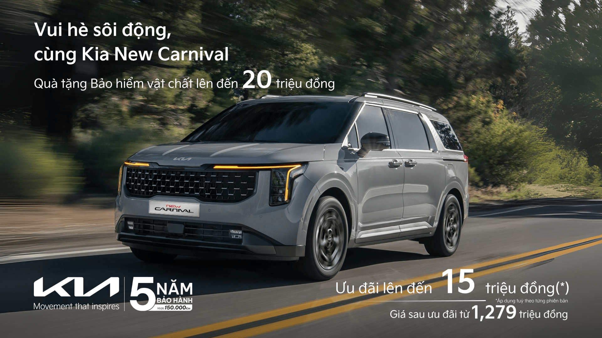 THÁNG 7 -  KIA NEW CARNIVAL ƯU ĐÃI LÊN ĐẾN 15 TRIỆU CÙNG QUÀ TẶNG 01 NĂM BẢO HIỂM VẬT CHẤT